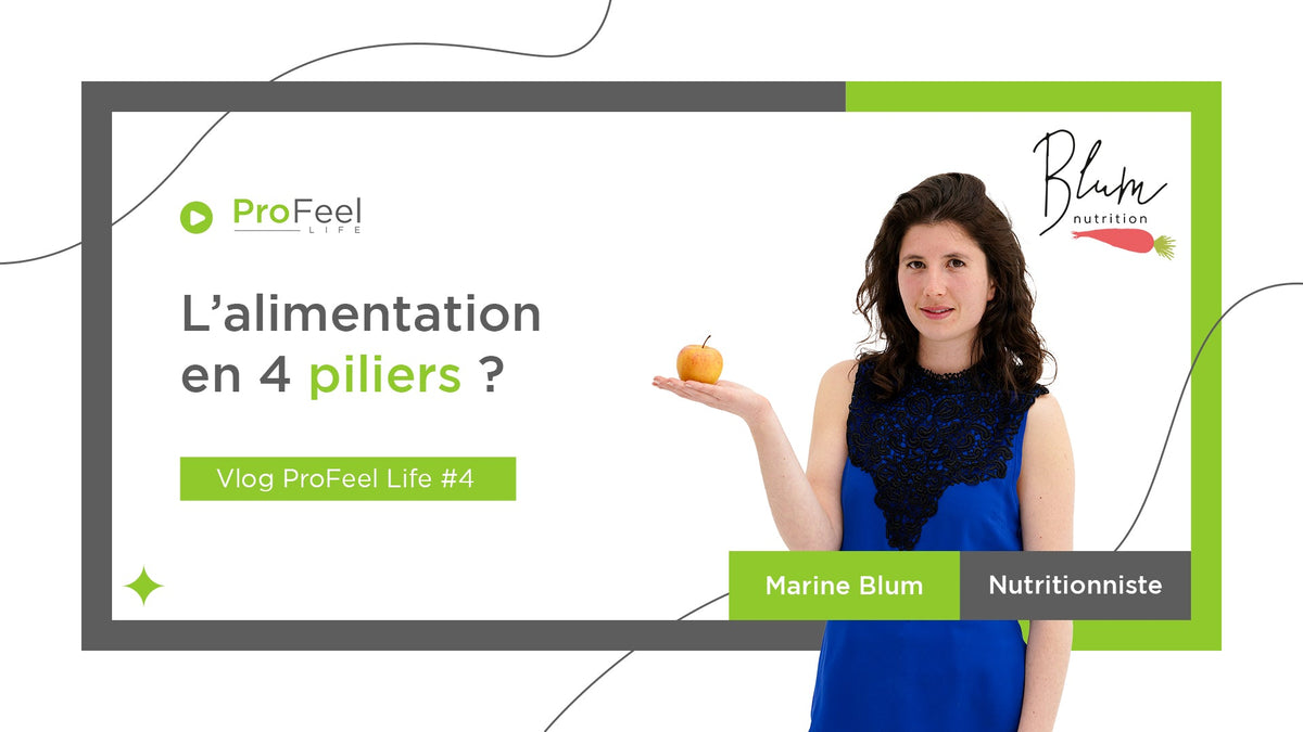 L’alimentation en 4 piliers par Marine Blumenthal - Nutritionniste
